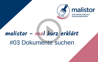 malistor – mal kurz erklärt: 03 Dokumente suchen